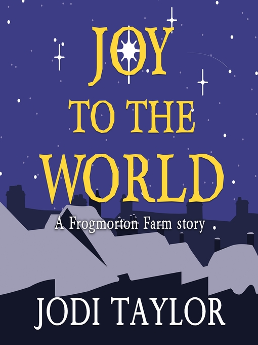 Title details for Joy to the World by Jodi Taylor - Wait list